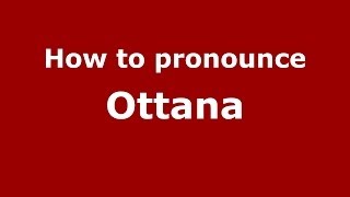 How to pronounce Ottana