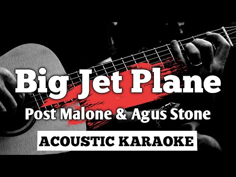 Post Malone & Agus Stone - Big Jet Plane ( Live Cover ) karaoke with lyrics