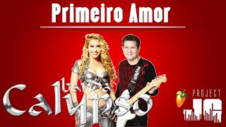 PROJECT: Banda Calypso - Primeiro Amor | Jhony Gonzaga |