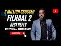 Filhaal2 Mohabbat Reply Version By Vishal Singh Bhati Ft Aman Grewal Akshay Kumar B Praak