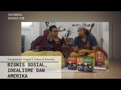 Ngobrol Bisnis #38 - Idealisme dalam Bisnis & Pengalaman Tinggal di Amerika w/ Harland Firman Agus