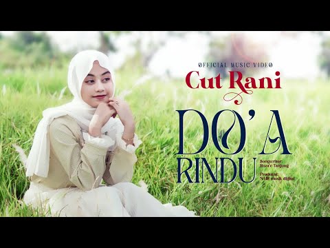 Cut Rani - Do'a Rindu (Official Music Video)