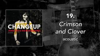 19. &quot;Crimson and Clover - Acoustic&quot; • Joan Jett &amp; the Blackhearts
