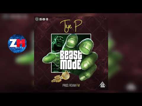 TIYE P - BEAST MODE BESET (Audio) | ZedMusic | Zambian Music 2018