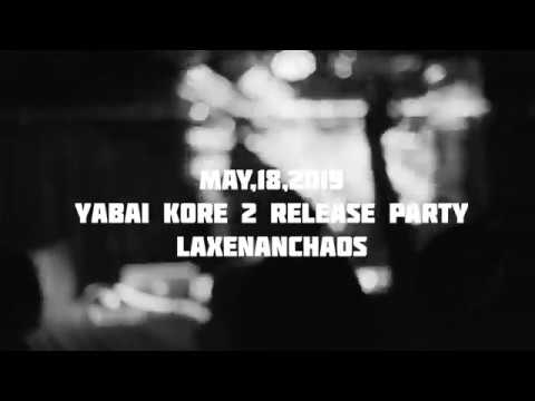 Laxenanchaos - Yabai kore2 release party (2019)