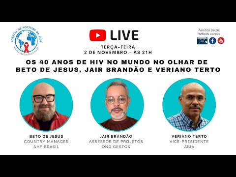 LIVE ÀS TERÇAS: Os 40 anos de HIV no mundo no olhar de Beto de Jesus, Jair Brandão e Veriano Terto