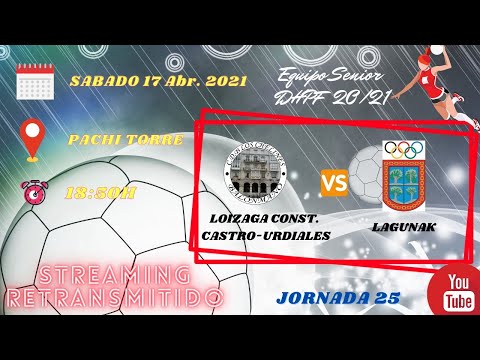 Partido de Liga J25 LOIZAGA Castro-Urdiale & Lagunak 170421