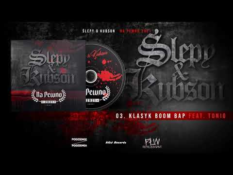 03. Ślepy & Kubson - Klasyk Boom Bap feat. Tonio