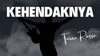 Download lagu Kehendaknya - Terra Rossa - mp3