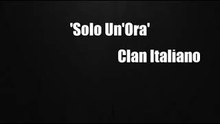 &#39;Solo Un&#39;Ora&#39; (Clan Italiano Cover)
