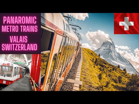 traveling in Valais Switzerland metro train || VALAIS / Wallis SWITZERLAND – Best Attractions