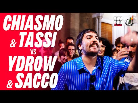 CHIASMO & TASSI vs YDROW & SACCO (Finale) FERNET BARRE x SANFRA