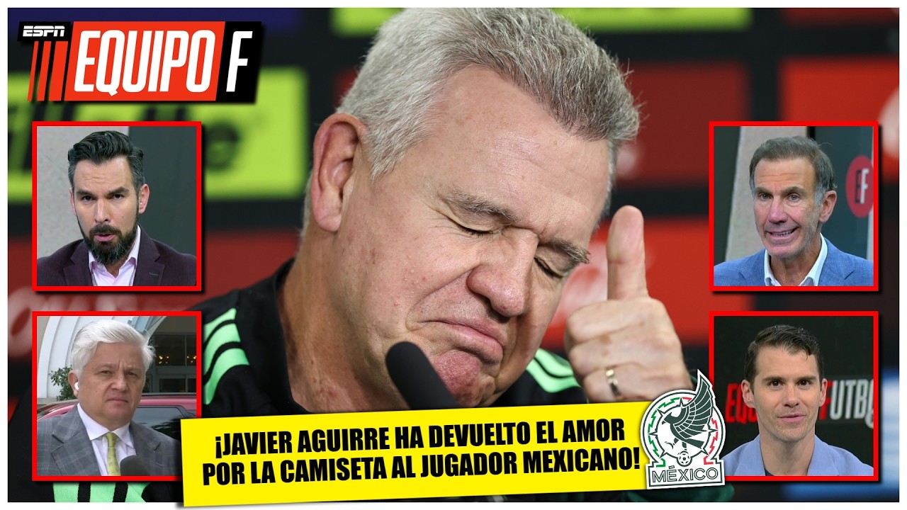 SELECCIÓN MÉXICO El GRAN LOGRO de JAVIER AGUIRRE es la DISCIPLINA y eliminar PRIVILEGIOS | Equipo F
