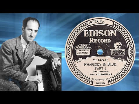 Gershwin: “Rhapsody in Blue” by The Edisonians 1927