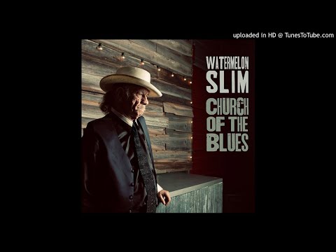 Watermelon Slim - 61 Highway Blues