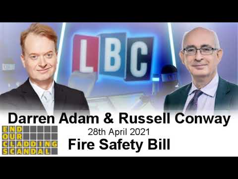 Darren Adam and Russell Conway on Cladding and the Fire Safety Bill - LBC - 28/4/21