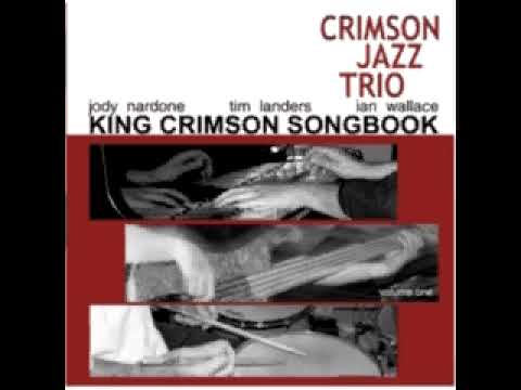 Crimson Jazz Trio - 21St Century Schizoid Man