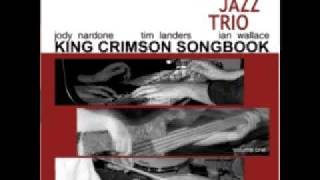 Crimson Jazz Trio - 21St Century Schizoid Man