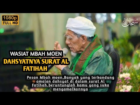 Wasiat Mbah moen ( Maimun Zubair ), dahsyatnya amalan surat Al Fatihah