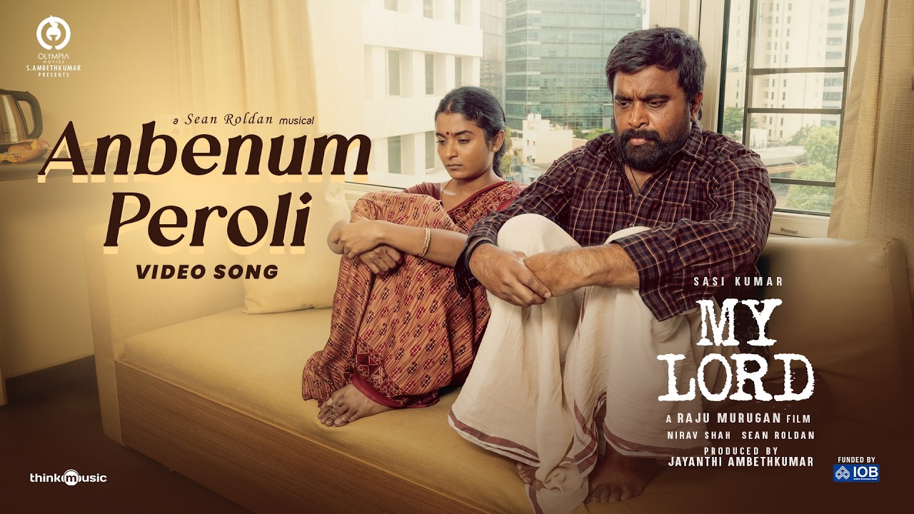 Anbenum Peroli - Video Song | My Lord | Sasikumar, Chaithra J Achar | Sean Roldan | Raju Murugan