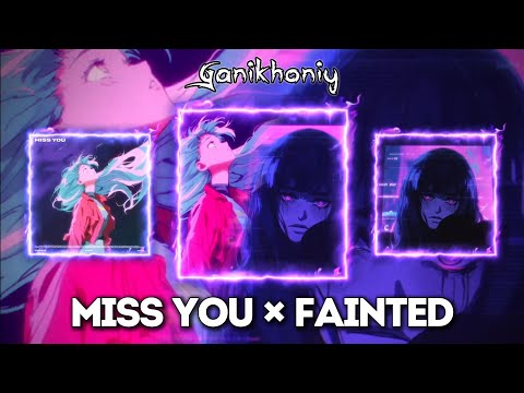 Miss You x Fainted - Mashup - TRVNSPORTER, Narvent, SKVLENT