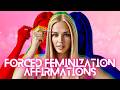 Forced Feminization Affirmations Iii