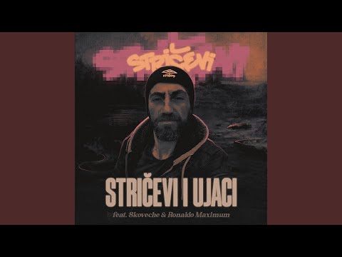 Stričevi & Ujaci (feat. Stričevi & Ronaldo Maximum)