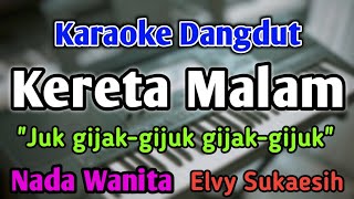 Download lagu KERETA MALAM - KARAOKE || NADA WANITA CEWEK || Dangdut Band || Elvy Sukaesih || Live Keyboard mp3