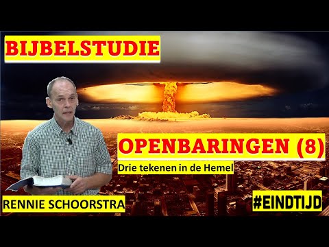 Rennie Schoorstra | BijbelStudie Openbaring (8) | Drie tekenen in de Hemel #preek