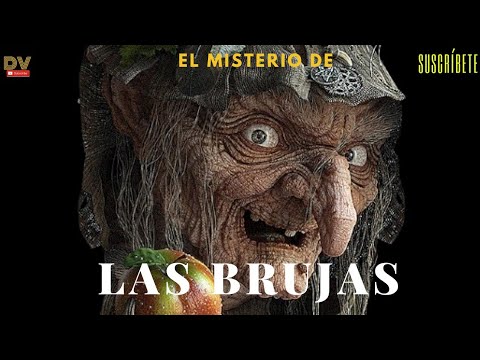 Las Brujas y su origen, Tipos de Brujas, Brujas en México, Apariencia y Comportamiento.