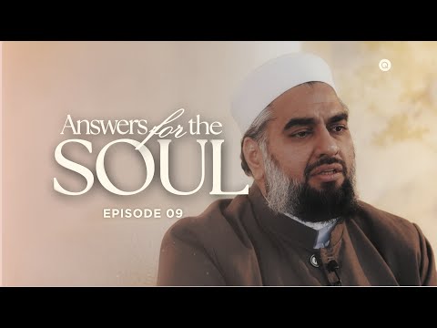 Answers for the Soul: Episode 9 - How Can I Forgive Myself for My Past Mistakes? — Sh. AbdulNasir Jangda