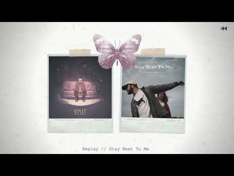 Replay x Stay Next To Me // SadBois Edit