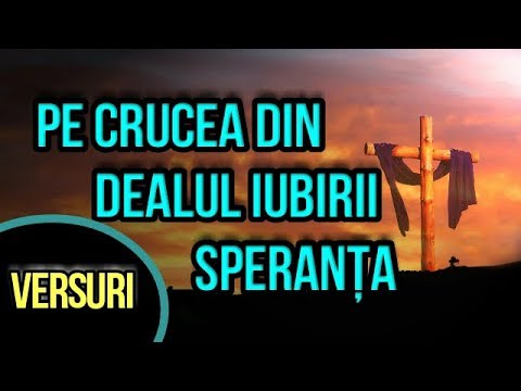 Pe crucea din dealul iubirii, - video