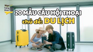 20 mẫu câu người THÍCH DU LỊCH chắc chắn phải biết | Học Tiếng Anh Giao Tiếp