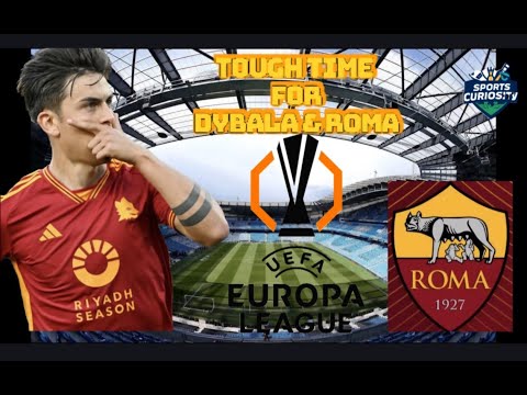 Can Dybala help Roma to go direct in Europa League knockout stage