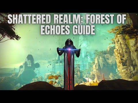 Shattered Realm: Forest Of Echoes (Guide) - Destiny 2