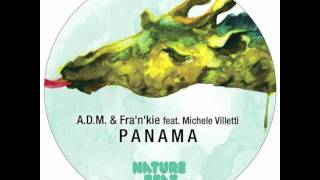 A.D.M. & Fra'n'kie feat. Michele Villetti - Panama (Original mix) - Nature Beat Records [NBR003]