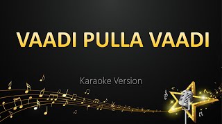 Vaadi Pulla Vaadi - Hiphop Tamizha (Karaoke Versio