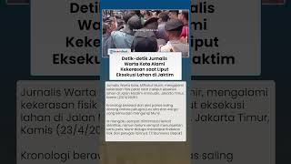 Jurnalis Warta Kota Alami Kekerasan saat Liput Eksekusi Lahan di Mualim Aminudin Jakarta Timur