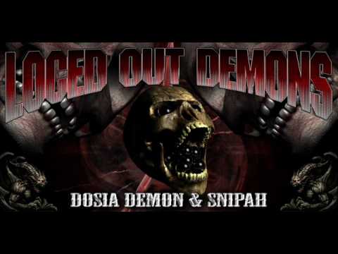 Snipah Loc - Loced Out Demons Feat. Dosia Demon