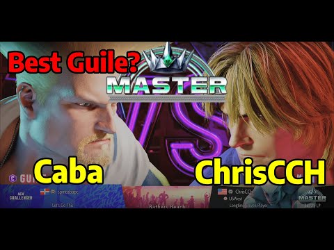 Street Fighter 6 CR Caba (Guile) VS ChrisCCH (Ken) 4K Master Ranks