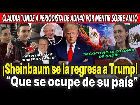 Sheinbaum responde a Trump por arremedarla y Tunde a periodista de Azteca por mentir sobre AMLO