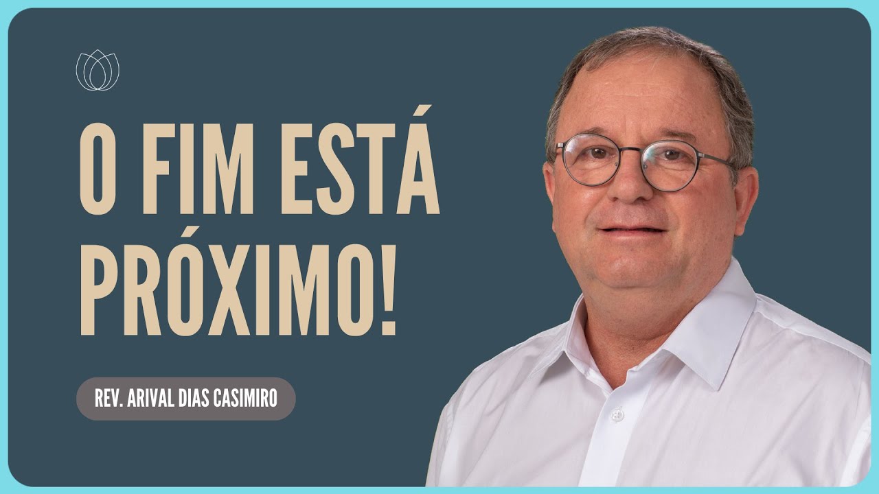COMO SOBREVIVER AO FIM DOS TEMPOS? | Rev. Arival Dias Casimiro | IPP