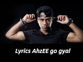 lyrics Ahzee go Gyal