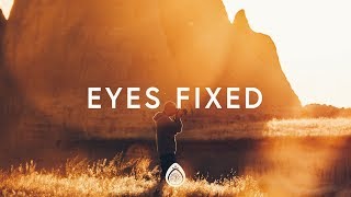 Phil Wickham ~ Eyes Fixed (Lyrics)