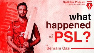 What happened in the PSL? | with Behram Qazi | Red Inker Cricket Podcast | Jarrod Kimber