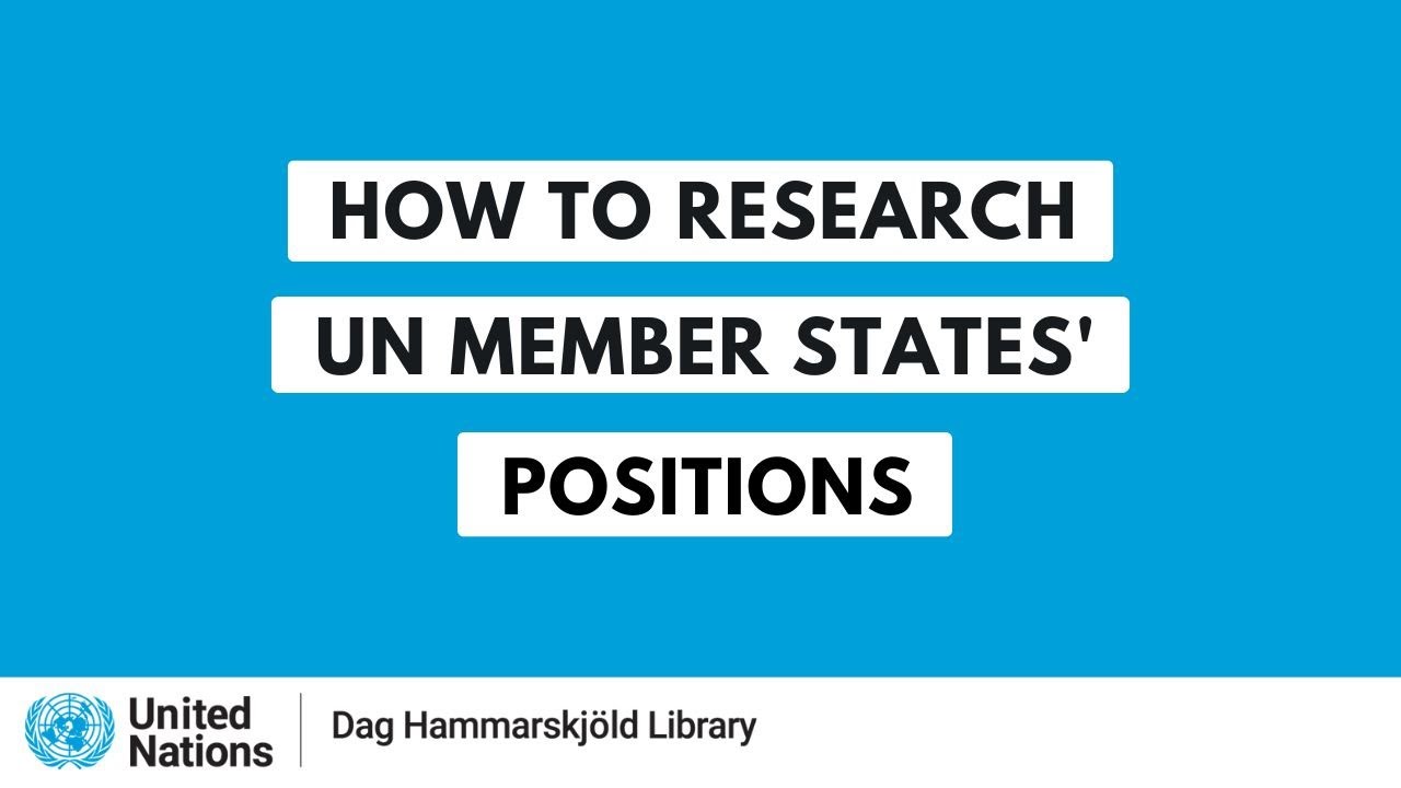Training webinar: Researching UN Member States' Positions - Research Guide