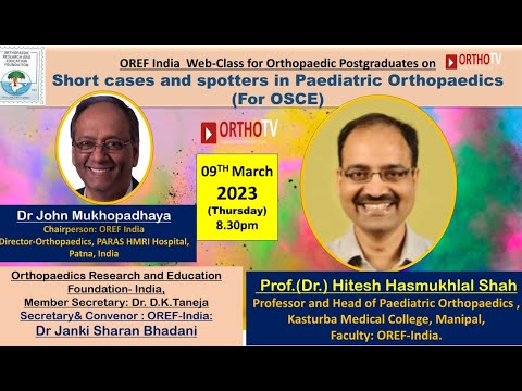 OREF Web-Class Postgraduates on OrthoTV–Short cases and spotters in Paediatric Orthopaedics for OSCE