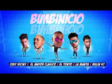 Ceky Viciny x El Mayor Clasico x Bulin 47 x El Tonto x La Manta - BIMBINICIO (Audio)