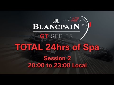 Total 24hrs of Spa 2014 - Session 2 - 20:00-23:00